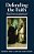 Defending The Faith: Global Histories Of Apologetics And Politics In The Twentieth Century-.. - Imagem 1