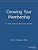 Growing Your Membership: 91 Ways To Recruit & Retain More Members-.. - Imagem 1