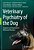 Veterinary Psychiatry Of The Dog: Diagnosis And Treatment Of Behavioral Disorders-.. - Imagem 1