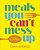 Meals You Can't Mess Up: 100+ Actually Easy Recipes For Big Flavor With Little Effort-.. - Imagem 1