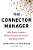 The Connector Manager: Why Some Leaders Build Exceptional Talent - And Others Don't-.. - Imagem 1