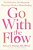 Go With The Flow: The Definitive, No-Nonsense Physician's Guide To Breastfeeding-.. - Imagem 1
