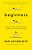 Beginners: The Joy And Transformative Power Of Lifelong Learning-.. - Imagem 1