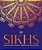 Sikhs: A Story Of A People, Their Faith And Culture-.. - Imagem 1