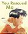 You Rescued Me-.. - Imagem 1