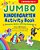 Jumbo Kindergarten Activity Book: Unicorns, Space, And Zoo Animals: Over 225 Games To Practice Early Reading, Writing, And Math Skills-.. - Imagem 1