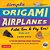 Simple Origami Airplanes Mini Kit: Fold 'Em & Fly 'Em!: Kit With Origami Book, 6 Projects, 24 Origami Papers And Instructional Dvd: Great For Kids And-.. - Imagem 1