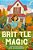 Brittle Magic-.. - Imagem 1