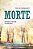 Morte: Fim ou Passagem? - Imagem 1