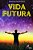 Vida Futura - Imagem 1