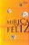 Mereça Ser Feliz - Superando as Ilusões do Orgulho - Imagem 2