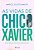 As Vidas de Chico Xavier - 3ª Edição - Imagem 1