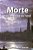Morte uma Luz no Fim do Túnel - Imagem 2
