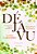 Déjà Vu - Imagem 1