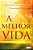 A Melhor Vida - Imagem 2