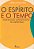 O Espírito e o Tempo - Introdução Antropológica ao Espiritismo - Imagem 1
