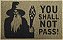 Tapete Capacho You Shall Not Pass - Imagem 1