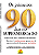 100 EXEMPLARES - OS PRIMEIROS 90 DIAS NO SUPERMERCADO - Imagem 1