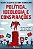 Política, Ideologia E Conspirações - A Sujeira Por Trás Das Ideias Que Dominam O Mundo - Imagem 1