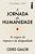 A Jornada Da Humanidade..- - Imagem 1
