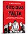 Oito Dias Em Yalta Como Churchill, Roosevelt E Stalin Redefiniram O Mundo Pós-Segunda Guerra..- - Imagem 3