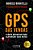 Gps Das Vendas O Mapa Definitivo Para Alavancar Suas Metas..- - Imagem 1