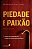 Piedade E Paixão A Vida Do Ministro É A Vida Do Seu Ministério - Imagem 1