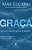 Graça - Mais Do Que Merecemos, Maior Do Que Imaginamos..- - Imagem 1