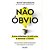 Não Óbvio - Como Antecipar Tendências E Dominar O Futuro..- - Imagem 1
