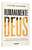 Humanamente Deus - Imagem 2