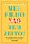 Meu Filho Tem Jeito! O Que A Psicologia, A Filosofia, A Neurociência E O Coaching Podem Fazer Pela Sua Família..- - Imagem 1