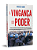 Vingança Do Poder Como Os Autocratas Estão Reinventando A Política Do Século XXI Com Estratégias Para Enfraquecer Os Alicerces Da Democracia..- - Imagem 3