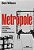 Metrópole A História Das Cidades, A Maior Invenção Humana..- - Imagem 1