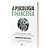 A Psicologia Financeira: Lições Atemporais Sobre Fortuna, Ganância E Felicidade..- - Imagem 4