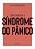 Coleção Saúde Da Mente - Como Enfrentar A Síndrome Do Pânico..- - Imagem 1