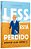 Less Está Perdido..- - Imagem 3