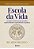 A Escola Da Vida - 1ª Edição 2023 - Imagem 1