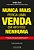 Nunca Mais Perca Uma Venda, Em Hipotese Nenhuma..- - Imagem 1