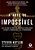 A Arte Do Impossível Saia Da Zona De Conforto, Desenvolva Habilidades, Estimule A Imaginação E Seja Extraordinário..- - Imagem 1