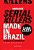 Arquivos Serial Killers: Made In Brazil..- - Imagem 6