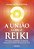 A União Com O Reiki Princípios Espirituais, Propósito, Desenvolvimento E Práticas De Cura..- - Imagem 1