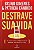 Destrave Sua Vida - Se Você Já Tem A Vida Dos Seus Sonhos, Ignore Este Livro. ..- - Imagem 1