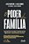 O Poder Da Família Como Fortalecer A Sua Família E Construir Uma Vida Com Valores, Prosperidade E Sucesso..- - Imagem 1