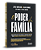 O Poder Da Família Como Fortalecer A Sua Família E Construir Uma Vida Com Valores, Prosperidade E Sucesso..- - Imagem 6