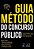 Guia Método Do Concurso Público: Tudo Para Sua Preparação..- - Imagem 1