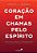 Coração Em Chamas Pelo Espírito Princípios, Orações E Inspirações Para Aquecer Sua Liderança E A Vida Cristã - Imagem 1