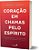 Coração Em Chamas Pelo Espírito Princípios, Orações E Inspirações Para Aquecer Sua Liderança E A Vida Cristã - Imagem 2