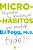 Micro-Hábitos As Pequenas Mudanças Que Mudam Tudo..- - Imagem 1