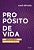Propósito De Vida Um Guia Prático Para Desenvolver O Seu - Imagem 1