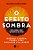 O Efeito Sombra Como Iluminar O Poder Escondido Na Sua Verdade..- - Imagem 1